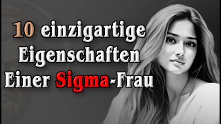 Weißt du dass  10 einzigartige Eigenschaften einer SigmaFrau [upl. by Boothe]