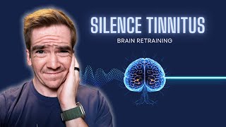 How to Silence Tinnitus  Neuroplasticity Training [upl. by Hetti960]