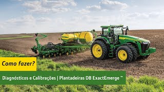 Diagnósticos e Calibrações p Plantadeiras DB ExactEmerge™ [upl. by Bates]