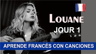 Aprende francés con la canción Jour 1 de Louane [upl. by Donovan]