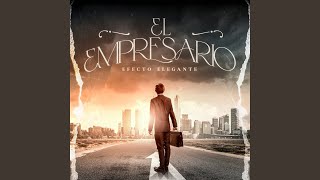 El Empresario [upl. by Ainehta]