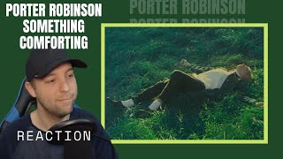 Porter Robinson  REACTION Something Comforting  First Time Listen [upl. by Spindell]