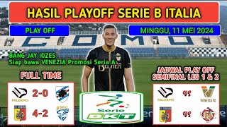 Hasil PlayOff Liga Italia Serie B Tadi Malam  PALERMO vs SAMPDORIA  CATANZARO vs BRESCIA [upl. by Hyps545]