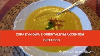 Zupa dyniowa z orientalnym akcentem DIETA SCD [upl. by Nigen312]