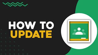 How To Update Google Classroom App Easiest Way [upl. by Gillian]