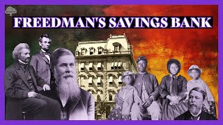 The Rise And Fall of Freedmans Savings Bank [upl. by Hooker]