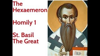 St Basil The Great The Hexaemeron 1 Sunday [upl. by Aihsela]