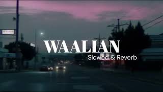 WAALIAN Slowed amp Reverb  By LofiBASS [upl. by Theone952]