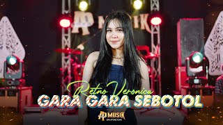 GARA GARA SEBOTOL  Retno Veronica  AP MUSIK [upl. by Leunamesoj962]