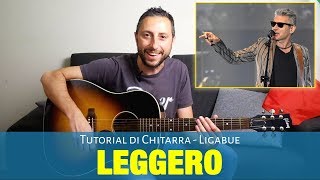 Ligabue  Leggero Tutorial Accordi Chitarra e Pennata Ritmica [upl. by Nabroc]