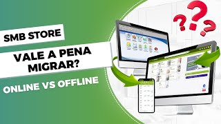 Sistema de Gestão SMB STORE Online vs Offline  Qual Escolher Vale a pena migrar 🤨 [upl. by Etteuqram]