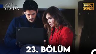 Kara Sevda 23 Bölüm FULL HD [upl. by Ama767]