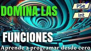 14  DOMINA las FUNCIONES  CURSO de LÓGICA de PROGRAMACIÓN con PSEINT 2024 👩‍💻🧑‍💻 [upl. by Arev]