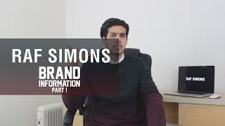 Raf Simons  Brand History amp Knowledge Part 1 [upl. by Maureen]