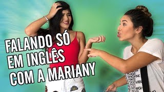 Falando só em inglês com a Mariany [upl. by Davin]