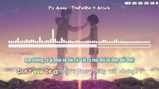 Fly Away  TheFatRat feat Anjulie「Vietsub ♪ Lyrics」 [upl. by Ayekat308]