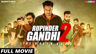 RUPINDER GANDHI 2  FULL FILM  New Punjabi Film  Latest Punjabi Movies [upl. by Marrin]