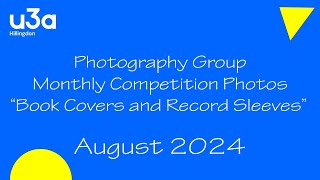 Hillingdon u3a Photography Group August 2024 Slideshow [upl. by Agbogla]