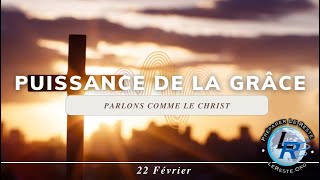 Puissance de la grâce Ellen White — Parlons comme le Christ 22 février [upl. by Almita]