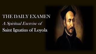 THE DAILY EXAMEN A SPIRITUAL EXERCISE OF ST IGNATIUS OF LOYOLA [upl. by Anauqaj]