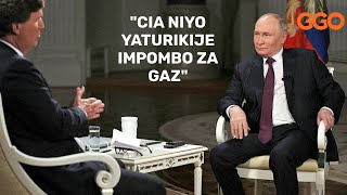 quotCIA NIYO YATURIKIJE IMPOMBO ZA GAZquot PUTIN YONGEYE KUMENA UMUCERI IKIGANIRO NA CARLSON TUCKER 3prt [upl. by Ticon]