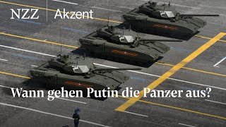 Wann gehen Putin die Panzer aus  NZZ Akzent [upl. by Olympie]