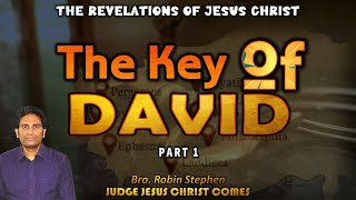 The Key of David  Part 1  The Church of Philadelphia  Bro Robin Stephen [upl. by Clifton867]