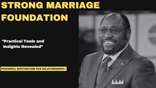 How to Build a Strong Foundation for Your Marriage Lessons from Dr Myles Munroemotivation [upl. by Finn151]