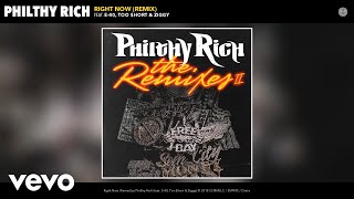 Philthy Rich  Right Now Remix Audio ft E40 Too hort Ziggy [upl. by Neu]