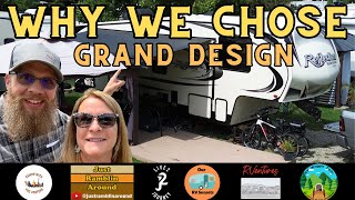 Why We Chose Our Grand Design RV  Grand Design Reflection [upl. by Ulberto]