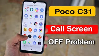 How to Fix Call Screen Off Problem in Poco C31  Poco C31 Incoming Call Black Screen Problem [upl. by Oinimreh]