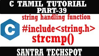 PART39 strcmp COMPARING TWO STRINGSSTRINGH  C PROGRAMMING IN TAMIL [upl. by Yelsgnik626]