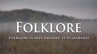 Folklore is not Taught it is Learned [upl. by Airdnola]