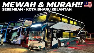 NAIK BUS TINGKAT MEWAH Ke UJUNG MALAYSIA‼️ Ekspres Perdana Seremban  Kota Bharu Kelantan Ep 1 [upl. by Melinde893]