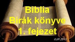 A Biblia  Bírák könyve 1 fejezet [upl. by Anas]