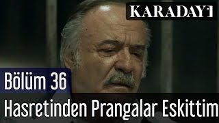 Karadayı 36Bölüm  Çetin Tekindor  Hasretinden Prangalar Eskittim [upl. by Yur]