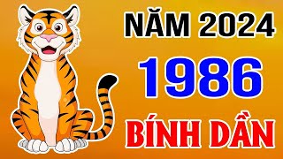 TUỔI BÍNH DẦN 1986 amp NĂM 2024 GIÁP THÌN [upl. by Atinahs729]