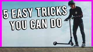 5 EASY SCOOTER TRICKS YOU CAN DO  5 MINS OR LESS [upl. by Annahsit]