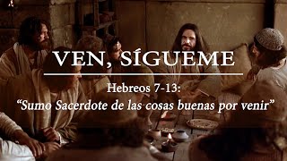 Escuela DomiNuevo Testamento Ven sígueme lec45 “Sumo Sacerdote de las cosas buenas por venirquot [upl. by Elenahc160]