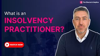 What is an Insolvency Practitioner [upl. by Irpac]