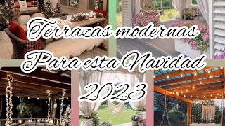 DECORACIÓN DE TERRAZAS MODERNAS PARA ESTA NAVIDAD 2023👏👏👏👏👏 [upl. by Jorin683]