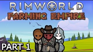 RimWorld Farming Empire Episode 1 A City Lost To Time [upl. by Ennaid]