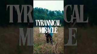 Tyrannical Miracle [upl. by Niaz]