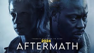 Aftermath 2024  Aftermath Trailer Survivors Fight for Hope in a PostApocalyptic World 2024 [upl. by Angeli392]