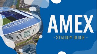 AMEX Stadium Guide  AMEX Football Ground Guide  Brighton amp Hove Albion FC Away Grounds Guide [upl. by Atiroc]