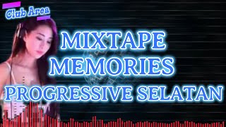 NONSTOP MEMORIES PROGRESSIVE SELATAN FULL BASS  MIXTAPE MEMORIES PROGRESSIVE SELATAN FULL BASS [upl. by Stclair]