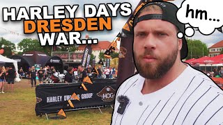 Harley Days DRESDEN bringt mich zum verzweifeln… [upl. by Lull723]