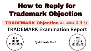 How to File Trademark Objection reply  How to Reply Trademark Examination report [upl. by Inttirb]