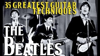 THE BEATLES 35 Greatest Guitar Techniques [upl. by Bruning]