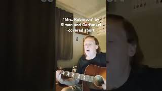 Mrs Robinson covered short [upl. by Enier]